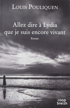 Allez dire à Lydia que je suis encore vivant