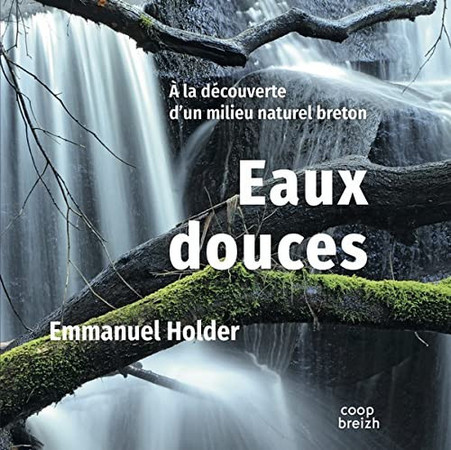 Eaux douces: à la découverte d'un milieu naturel breton