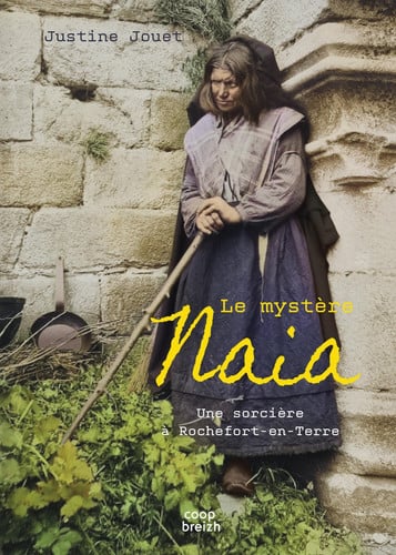Le mystère Naia: une sorcière à Rochefort-en-Terre