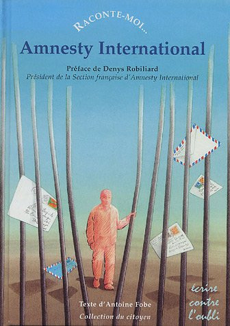 Amnesty International : [écrire contre l'oubli]