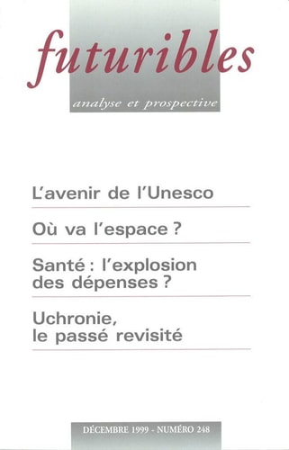 Futuribles 248, décembre 1999. L'avenir de l'Unesco: Où va l'espace ?