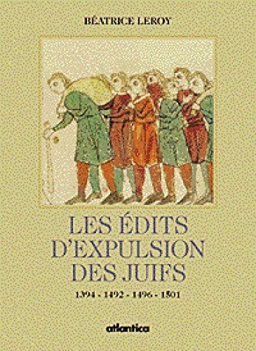 Les édits d'expulsion des juifs, 1394-1492-1496-1501 (French Edition)