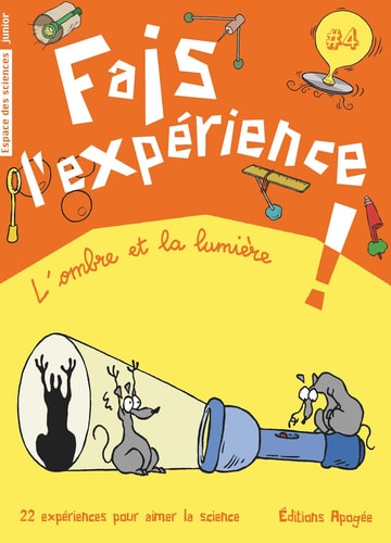 Fais l'expérience ! l'ombre et la lumière