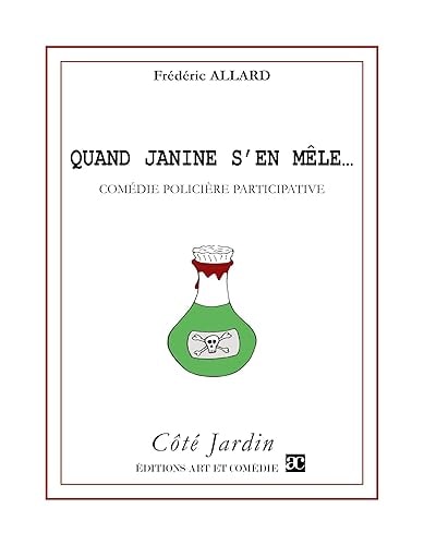 Quand Janine s'en mêle... Comédie policière participative