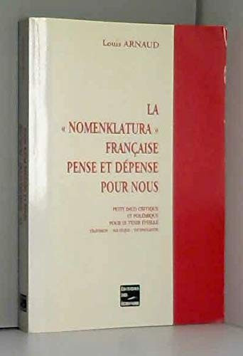 La "nomenklatura" française pense et dépense pour nous petit dico critique et polémique pour se tenir éveillé (télévision, politique, technocratie)