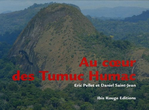 Au coeur des Tumuc Humac sur les traces de Kailawa : un chaman wayana