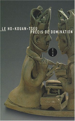 Le Ho-kouan-tseu précis de domination