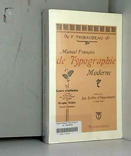Manuel français de typographie moderne cours d'initiation à l'usage de tous ceux que cet art intéresse par la pratique du croquis-calque ou manuscrit typographique, faisant suite à la lettre d'imprimerie du même auteur