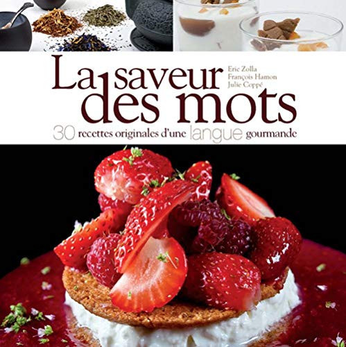 La saveur des motsf 30 recettes originales d une langue gourmande