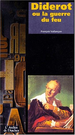 Diderot ou la guerre du feu (Questions de temps) (French Edition)