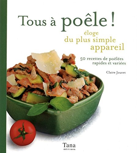 Tous à poêle ! éloge du plus simple appareil (Mon grain de sel) (French Edition)