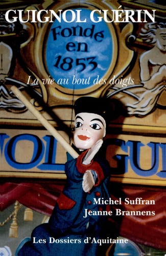Guignol Guérin la vie au bout des doigts