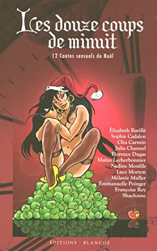 Les douze coups de minuit 12 Contes sensuels de Noël