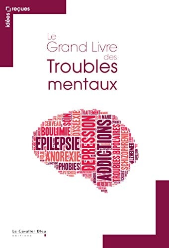 Le grand livre des troubles mentaux
