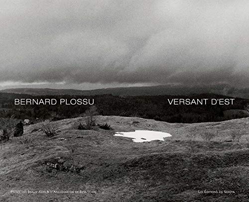 Bernard Plossu versant d'Est ; (le Jura en regard)