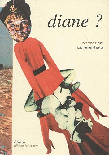 Diane? livre publié à l'occasion de l'exposition à la Galerie porte avion (Marseille) en mars-avril 2003