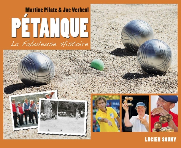 Pétanque La fabuleuse histoire