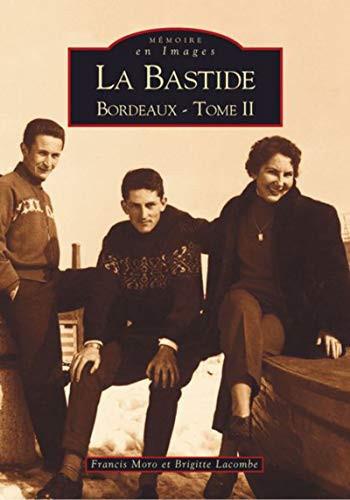 Bordeaux Tome 2, La Bastide