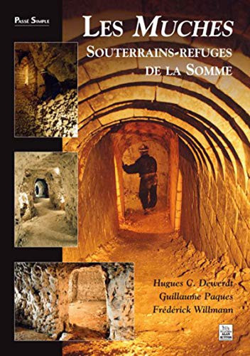 Les muches souterrains-refuges de la Somme