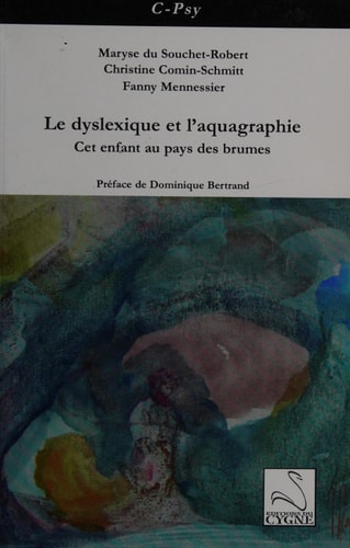 Le dyslexique et l'aquagraphie Cet enfant au pays des brumes