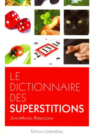 Le grand dictionnaire des superstitions