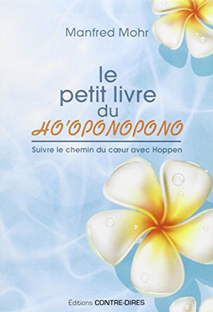 Le petit livre du ho'oponopono: suivre le chemin du coeur avec Hoppen