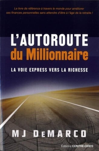L'autoroute du millionnaire: la voie express vers la richesse