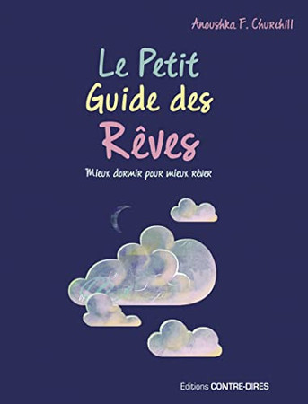 Le petit guide des rêves Mieux dormir pour mieux rêver
