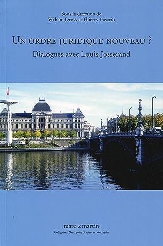 Un ordre juridique nouveau dialogues avec Louis Josserand