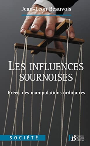 Les influences sournoises précis des manipulations ordinaires