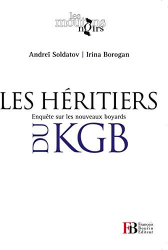 Les héritiers du KGB enquête sur les nouveaux boyards