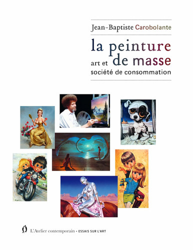 La peinture de masse: Art et société de consommation