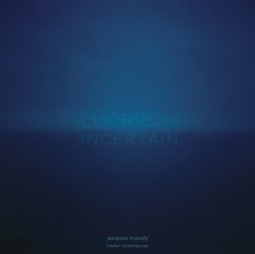 L’horizon incertain