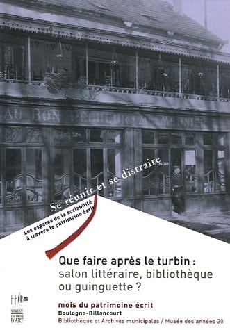 Que faire après le turbin : salon littéraire, bibliothèque ou guinguette ? Boulogne-Billancourt dans les années 1930