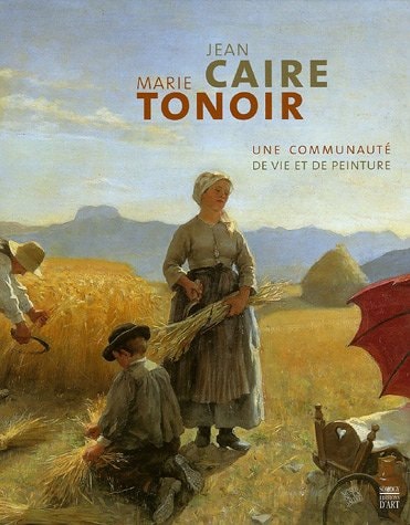 Jean caire et marie tonoir. une communaute de vie et de peinture (COEDITION ET MUSEE SOMOGY)