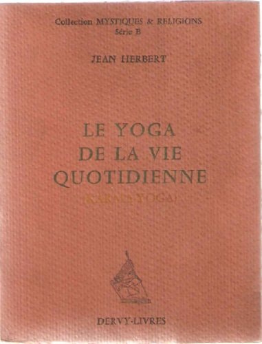 Le yoga de la vie quotidienne Karma-yoga