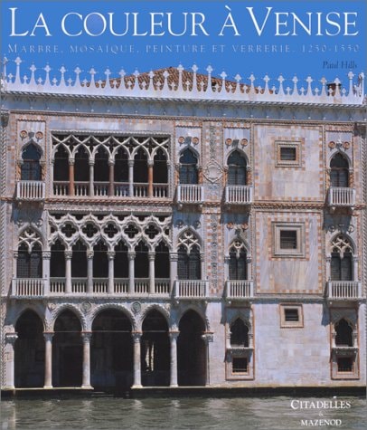 La couleur à Venise marbre, mosaïque, peinture, et verrerie