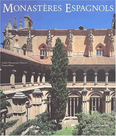 Monastères espagnols: architecture et vie monastique