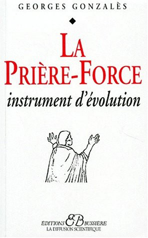 La Priere-Force. Instrument D'Evolution