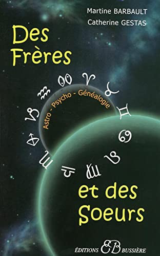 Des frères et des soeurs En Astro-Psycho-Généalogie