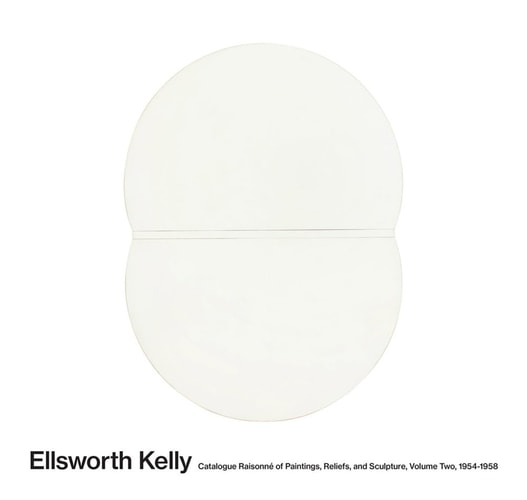 Ellsworth Kelly: Catalogue Raisonné of Paintings, Reliefs, and Sculpture Volume 2: 1954–1958