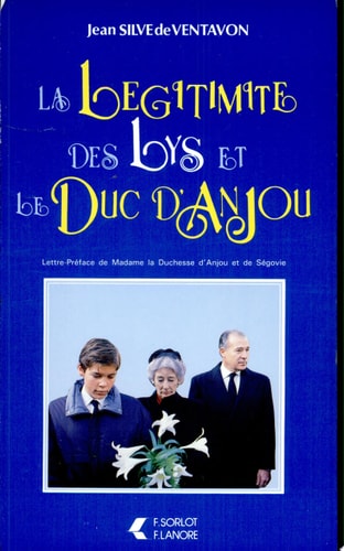 La légitimité des lys et le duc d'Anjou