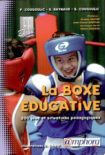 La boxe éducative 200 jeux et situations pédagogiques