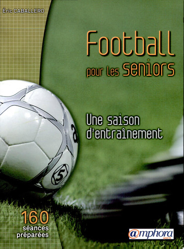 Football pour les seniors une saison d'entraînement