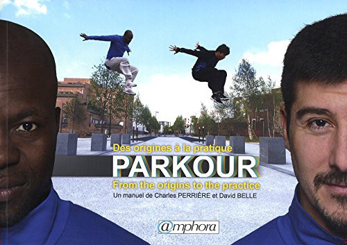 Parkour des origines à la pratique