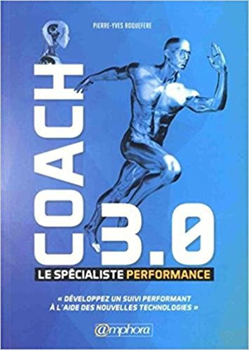 Coach 3.0 Le spécialiste performance