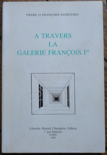 A travers la Galerie François Ier