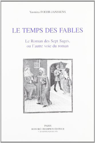 Le temps des fables: "Le roman des sept sages", ou l'autre voie du roman