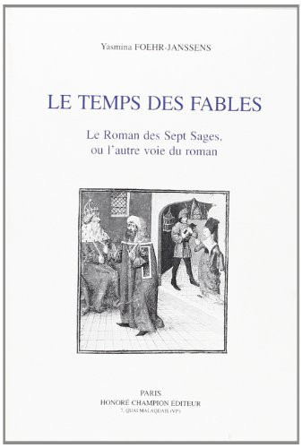 Le temps des fables: le Roman des Sept Sages, ou l'autre voie du roman