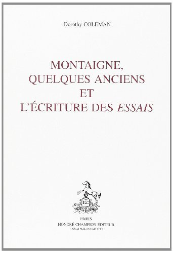Montaigne, quelques anciens et l'écriture des "Essais"